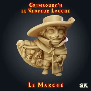 Grimbourc&rsquo;h le Vendeur Louche — Le Marché
